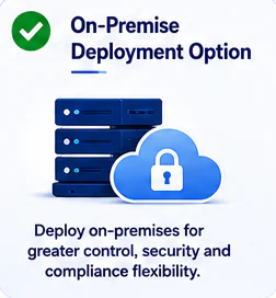 On-premise deployment option